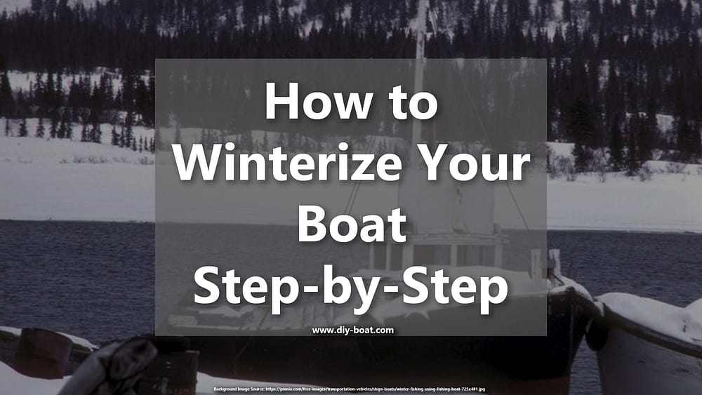 How to winterize and prepare your boat for winter